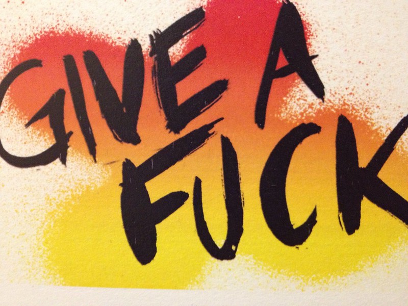 give a fuck (or don't)